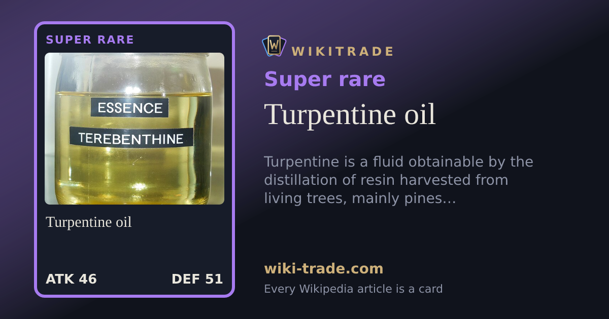 Turpentine oil — Super rare card