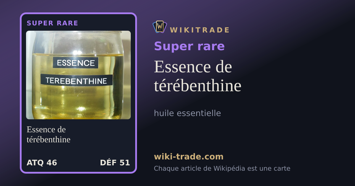 Essence de térébenthine — carte Super rare