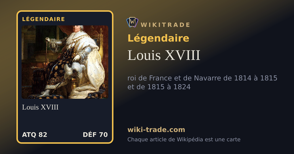 Louis XVIII — carte Légendaire