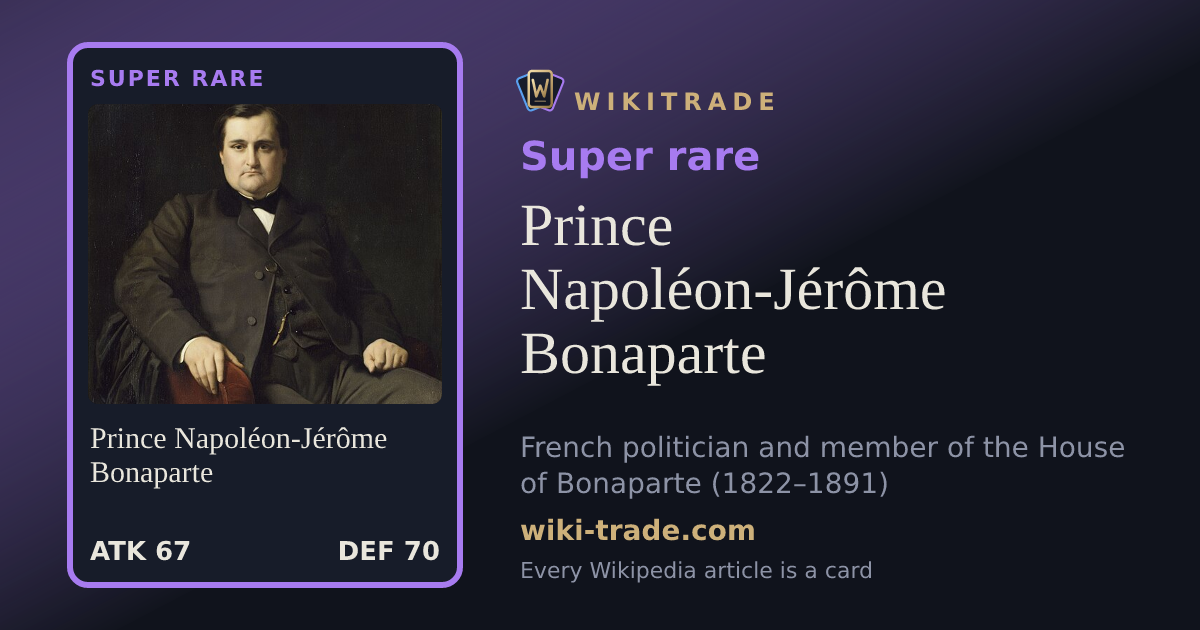 Prince Napoléon-Jérôme Bonaparte — Super rare card