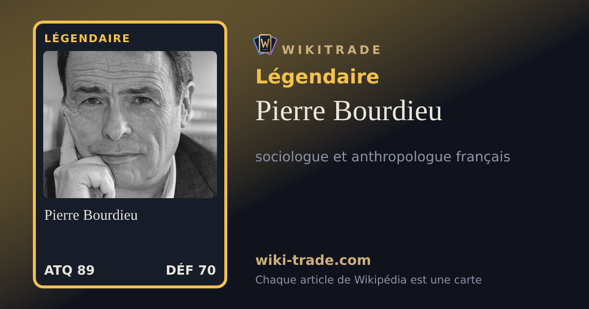 Pierre Bourdieu — carte Légendaire