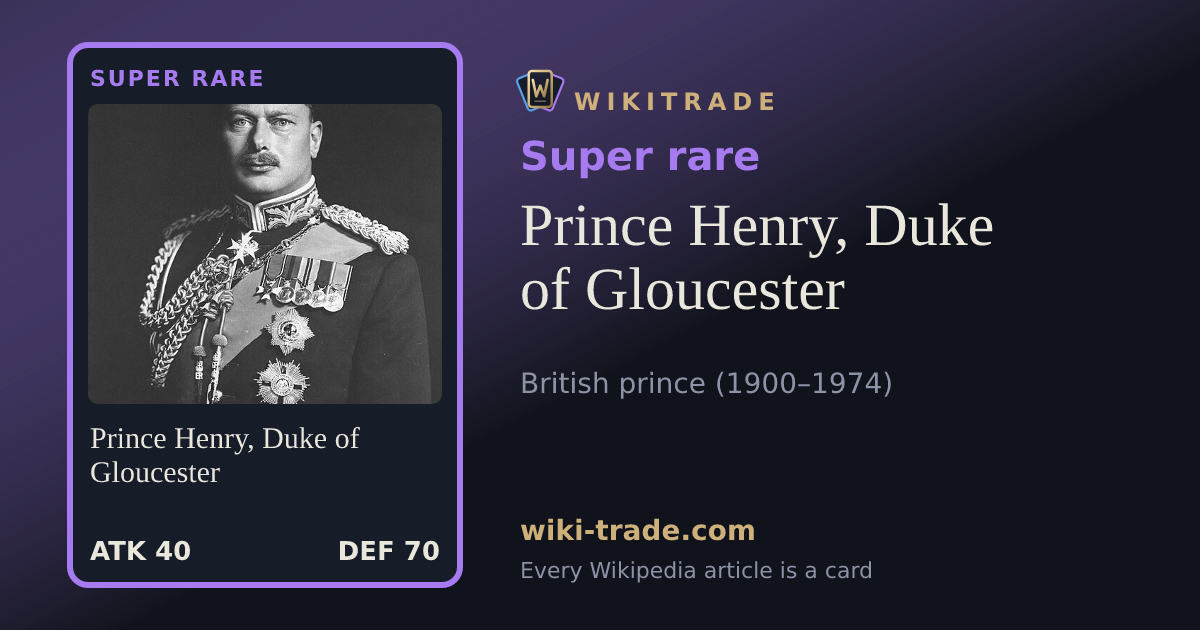 Prince Henry, Duke of Gloucester — Super rare card