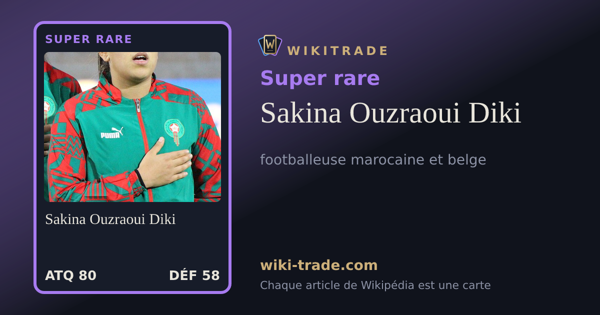 Sakina Ouzraoui Diki — carte Super rare