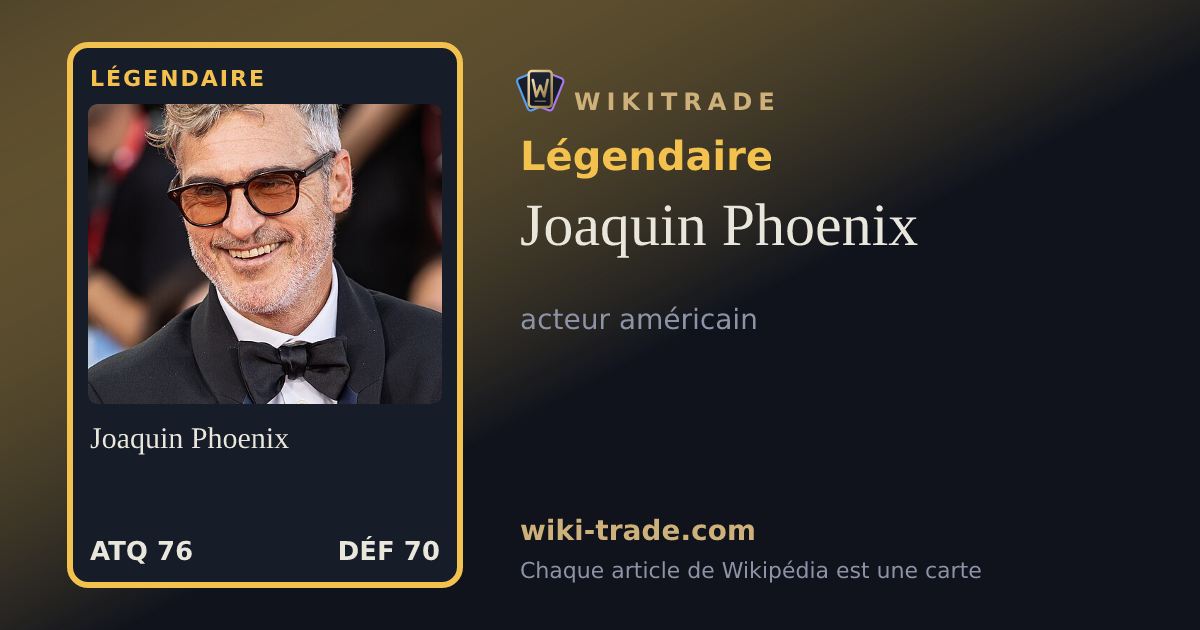 Joaquin Phoenix — carte Légendaire