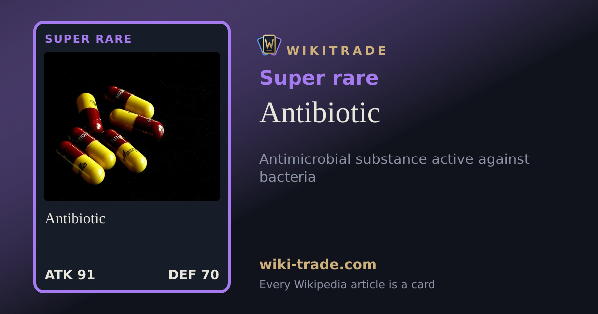 Antibiotic — Super rare card
