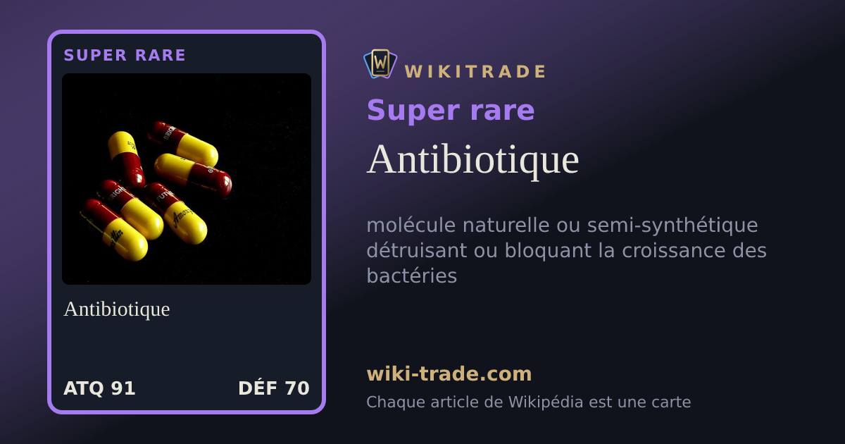 Antibiotique — carte Super rare