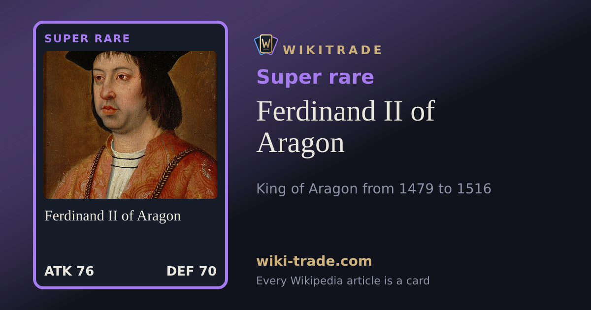 Ferdinand II of Aragon — Super rare card