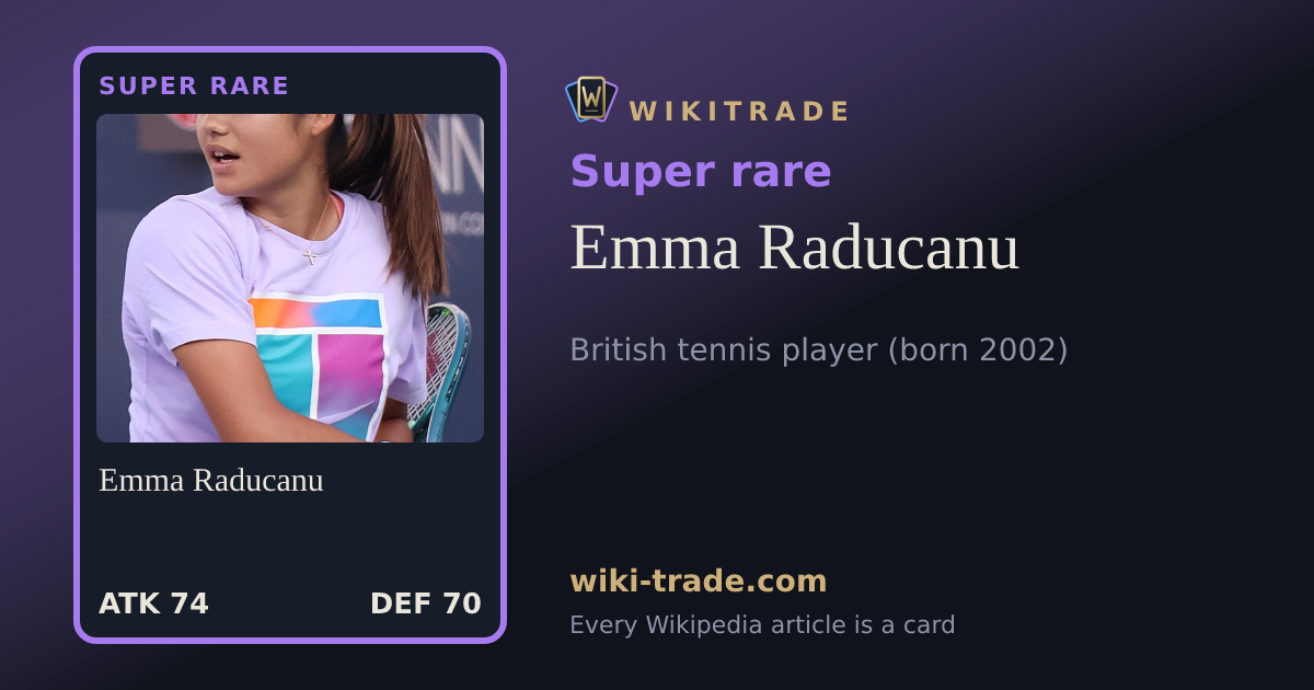 Emma Raducanu — Super rare card