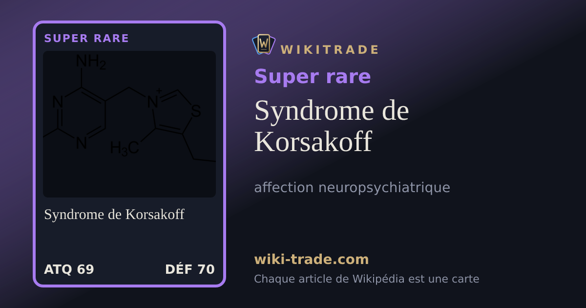 Syndrome de Korsakoff — carte Super rare