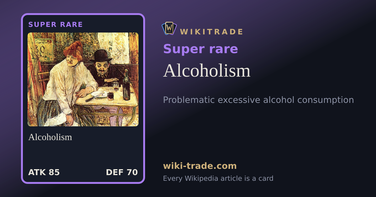 Alcoholism — Super rare card
