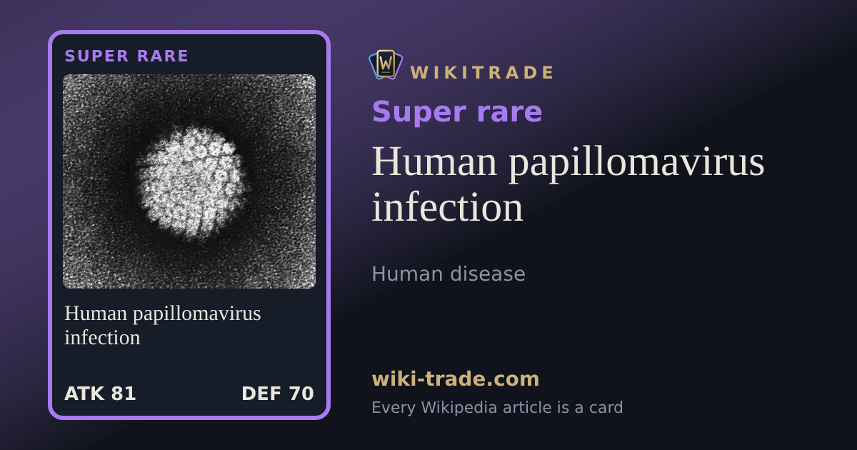 Human papillomavirus infection — Super rare card