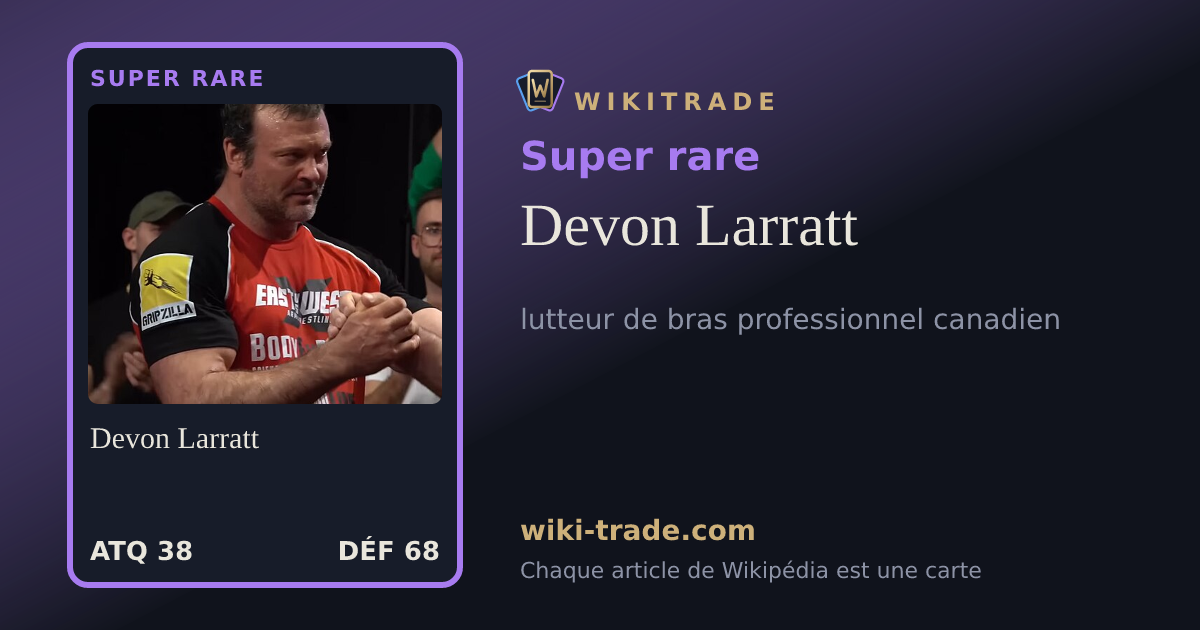 Devon Larratt — carte Super rare