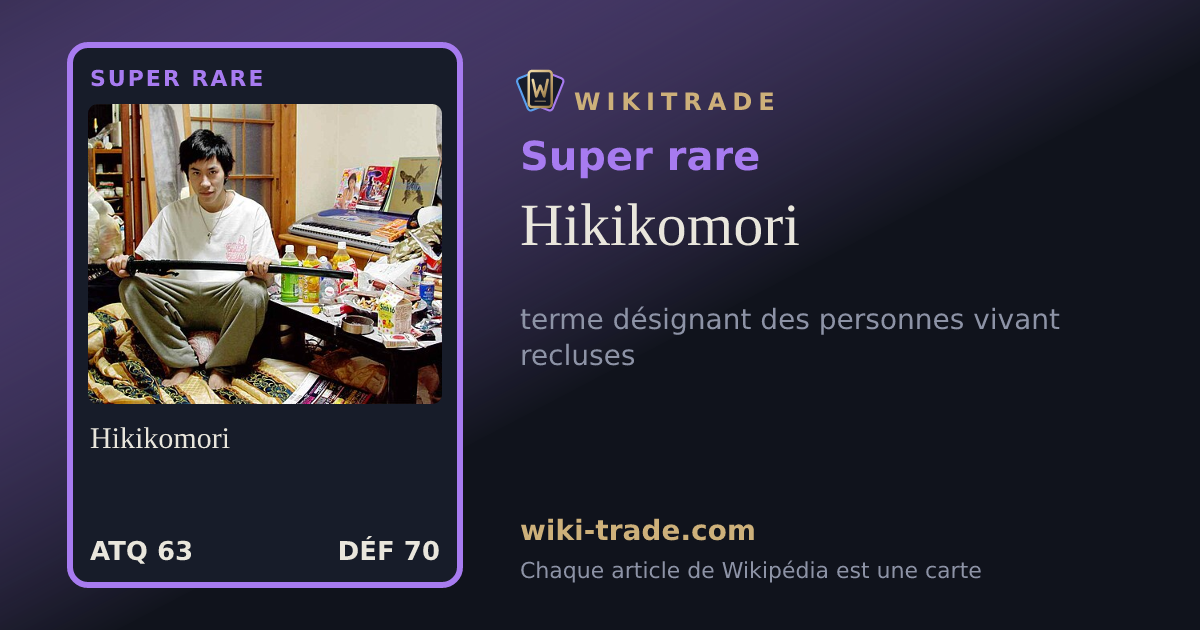 Hikikomori — carte Super rare