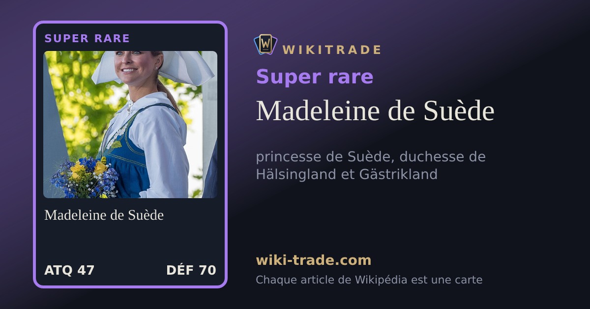 Madeleine de Suède — carte Super rare