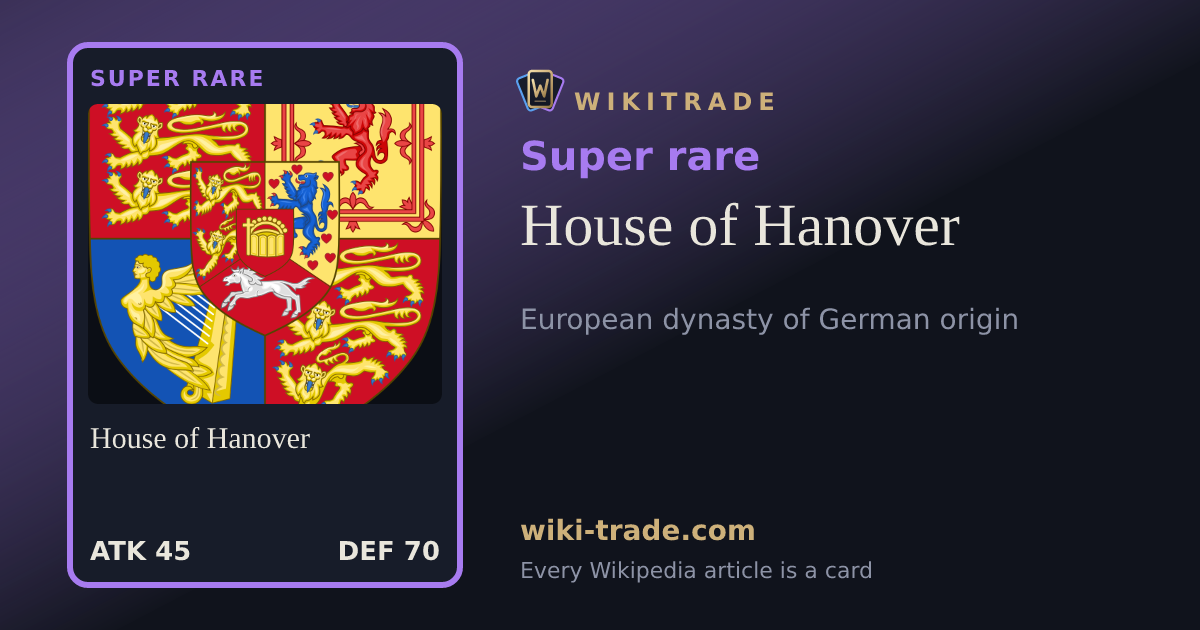 House of Hanover — Super rare card