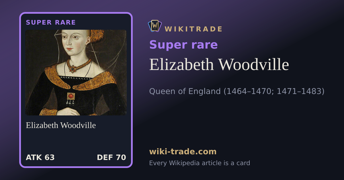 Elizabeth Woodville — Super rare card