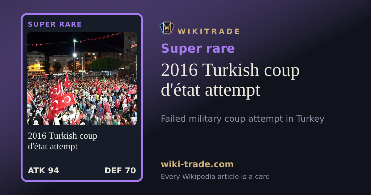 2016 Turkish coup d'état attempt — Super rare card
