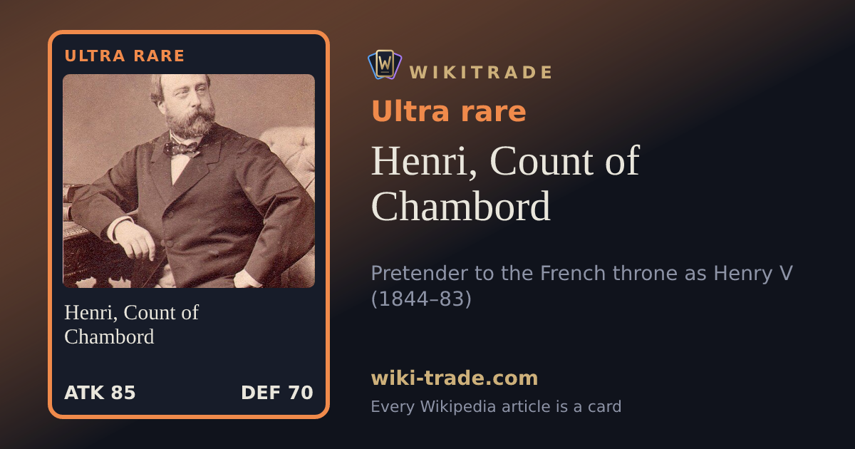 Henri, Count of Chambord — Ultra rare card