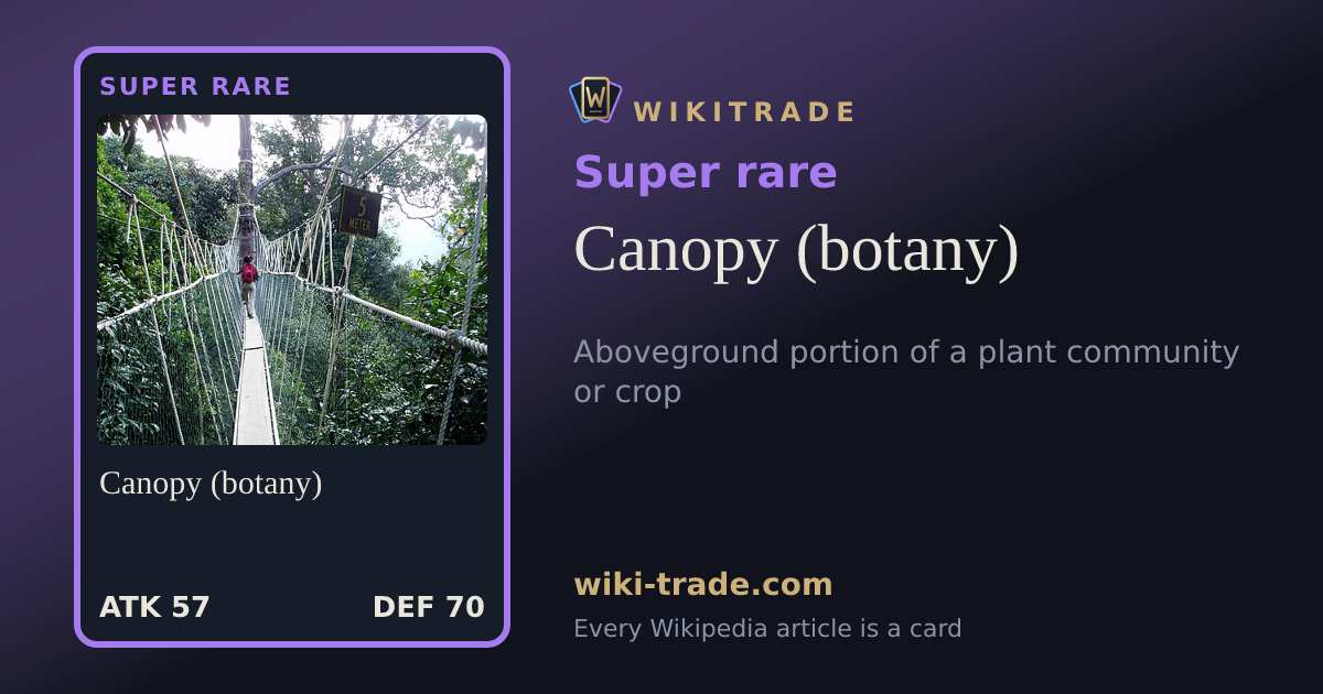 Canopy (botany) — Super rare card