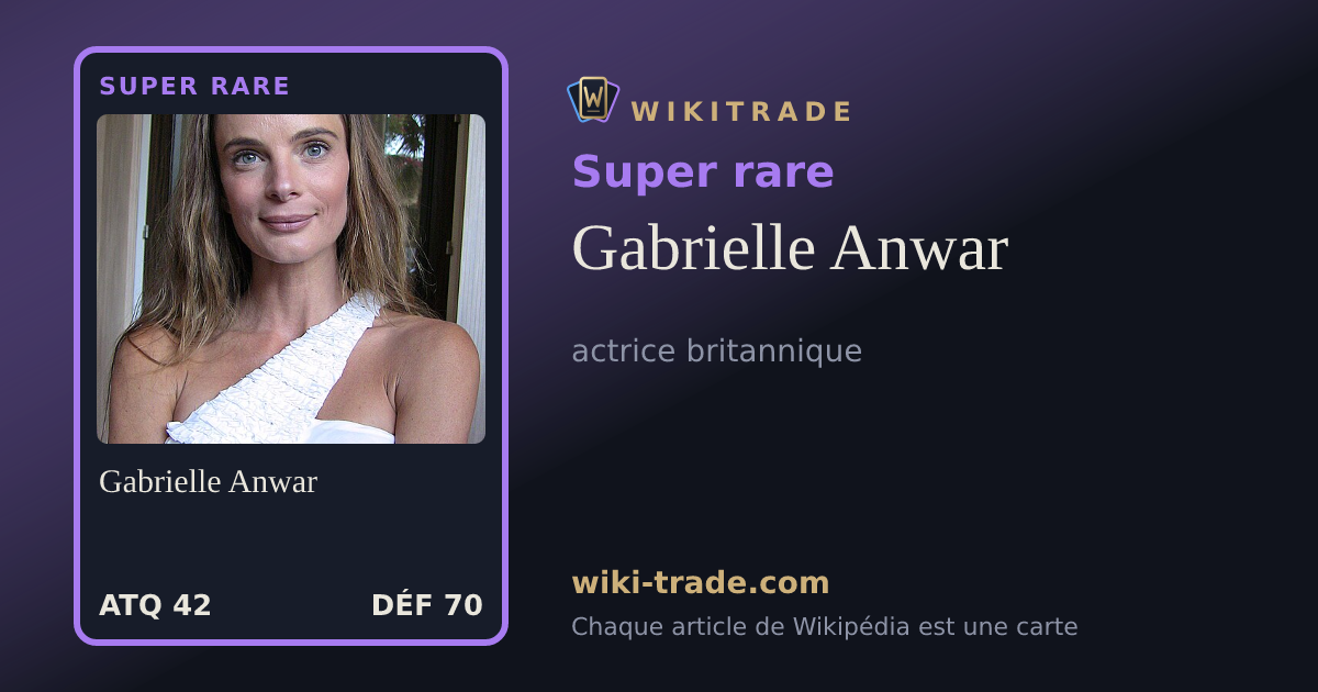 Gabrielle Anwar — carte Super rare