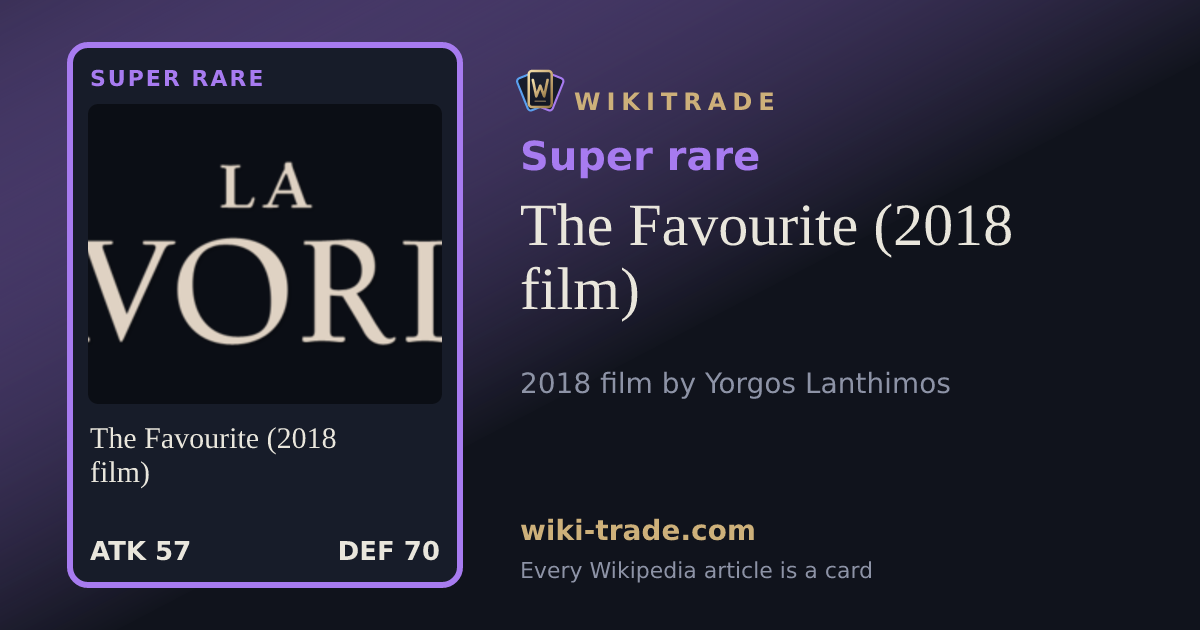 The Favourite (2018 film) — Super rare card