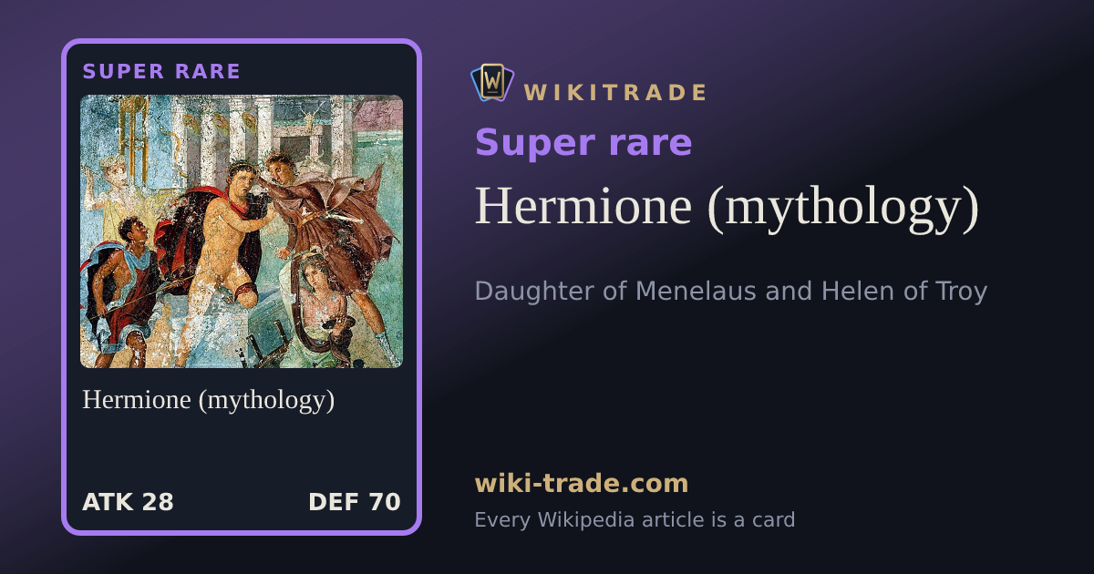 Hermione (mythology) — Super rare card