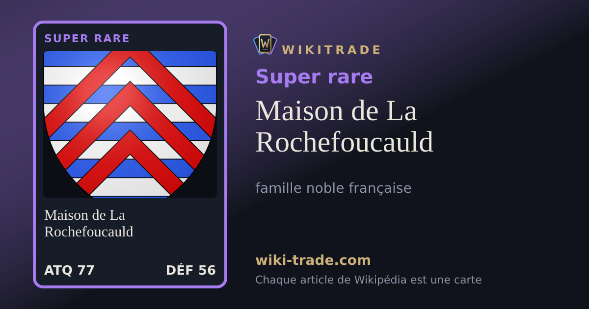 Maison de La Rochefoucauld — carte Super rare