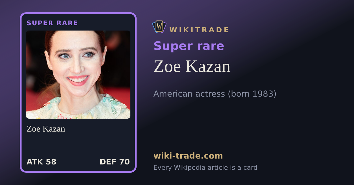 Zoe Kazan — Super rare card