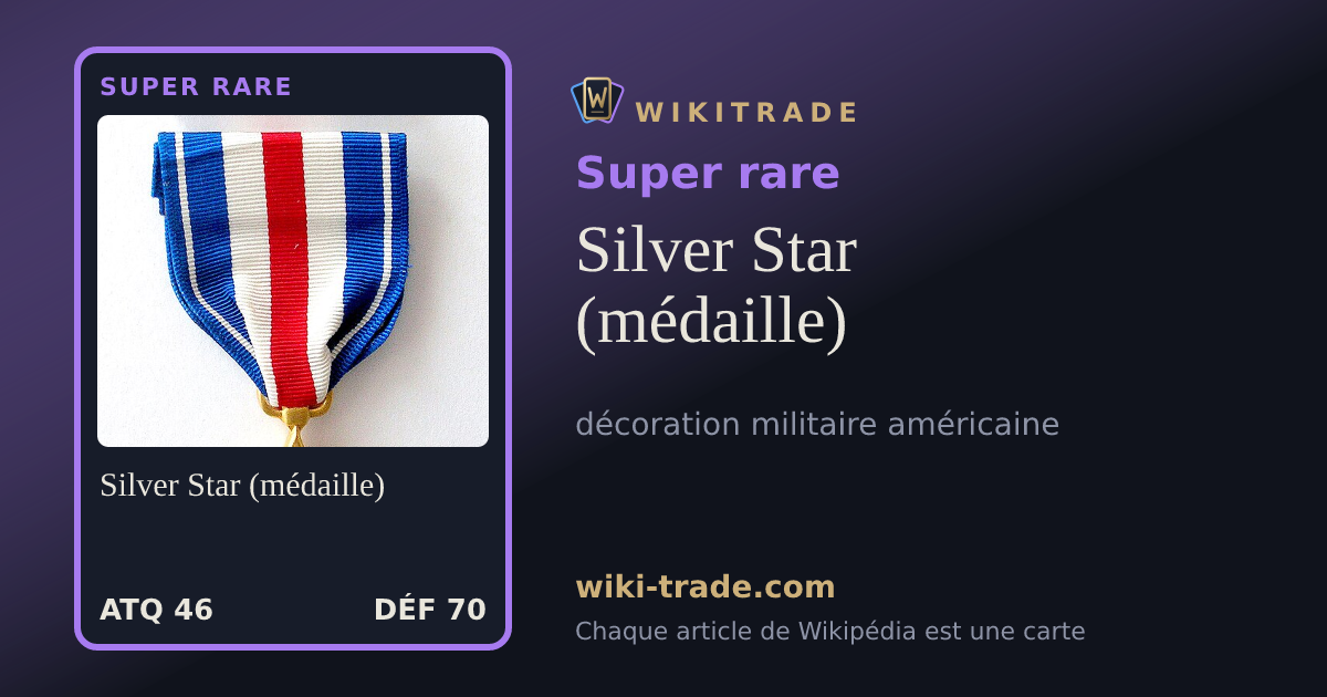 Silver Star (médaille) — carte Super rare