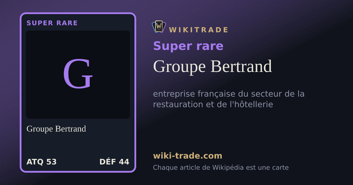 Groupe Bertrand — carte Super rare