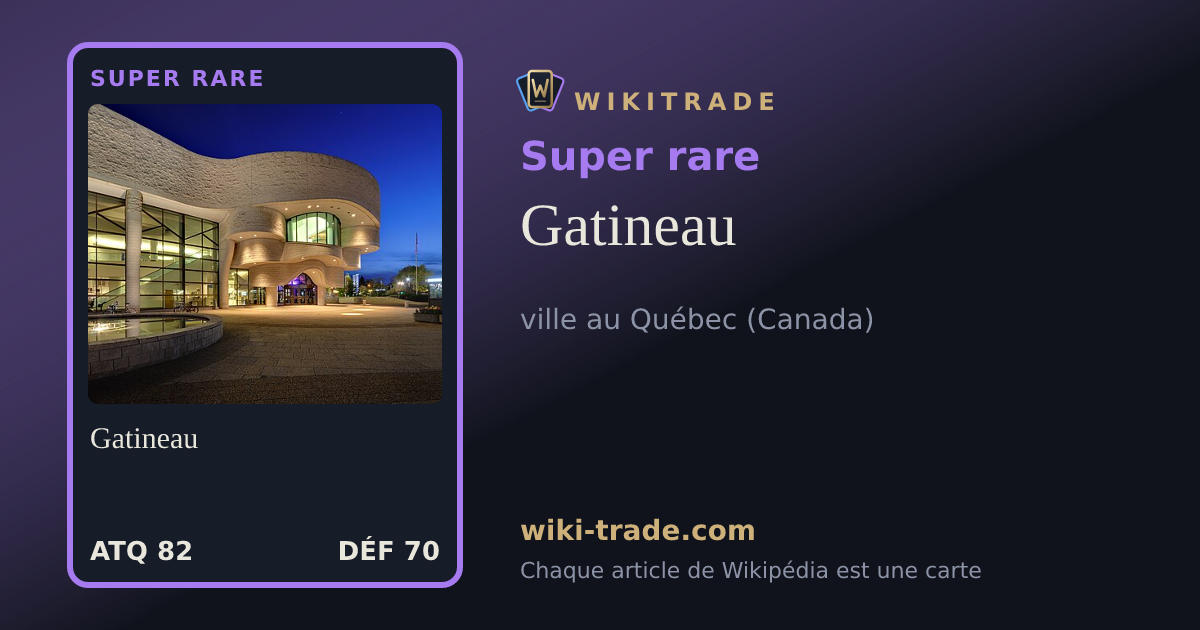 Gatineau — carte Super rare