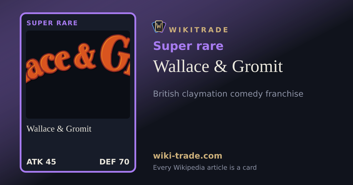 Wallace & Gromit — Super rare card