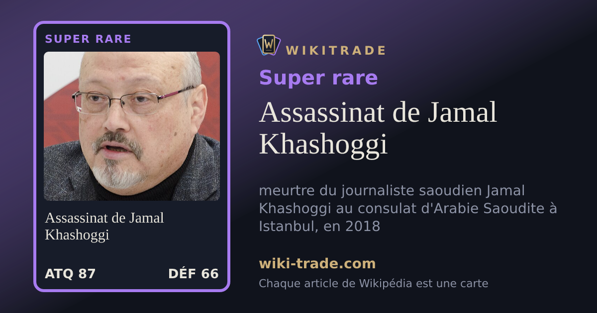 Assassinat de Jamal Khashoggi — carte Super rare