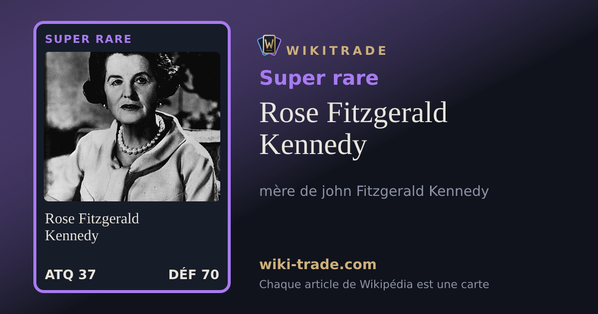 Rose Fitzgerald Kennedy — carte Super rare