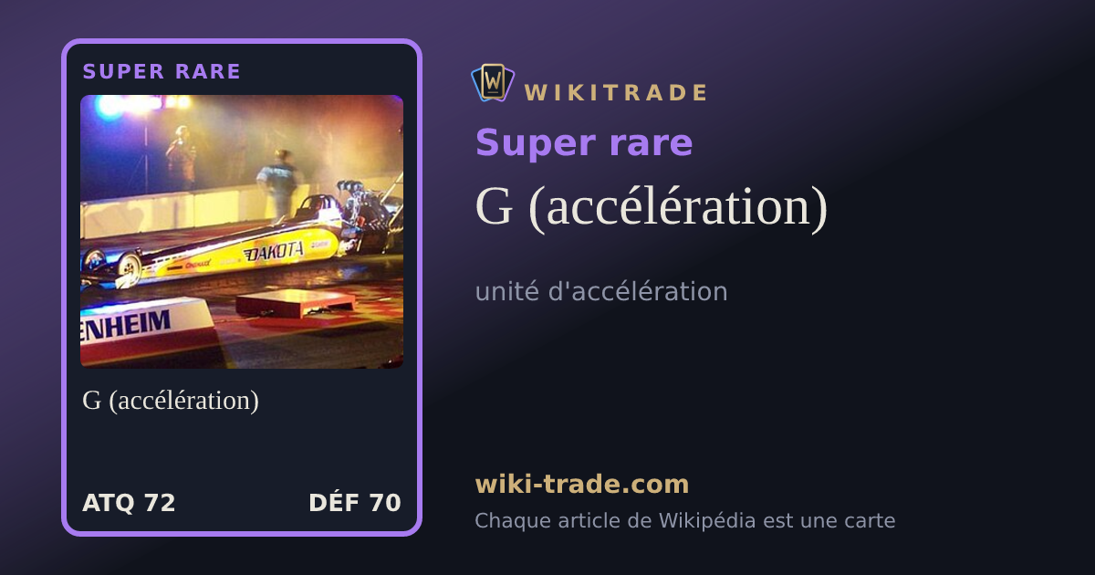 G (accélération) — carte Super rare