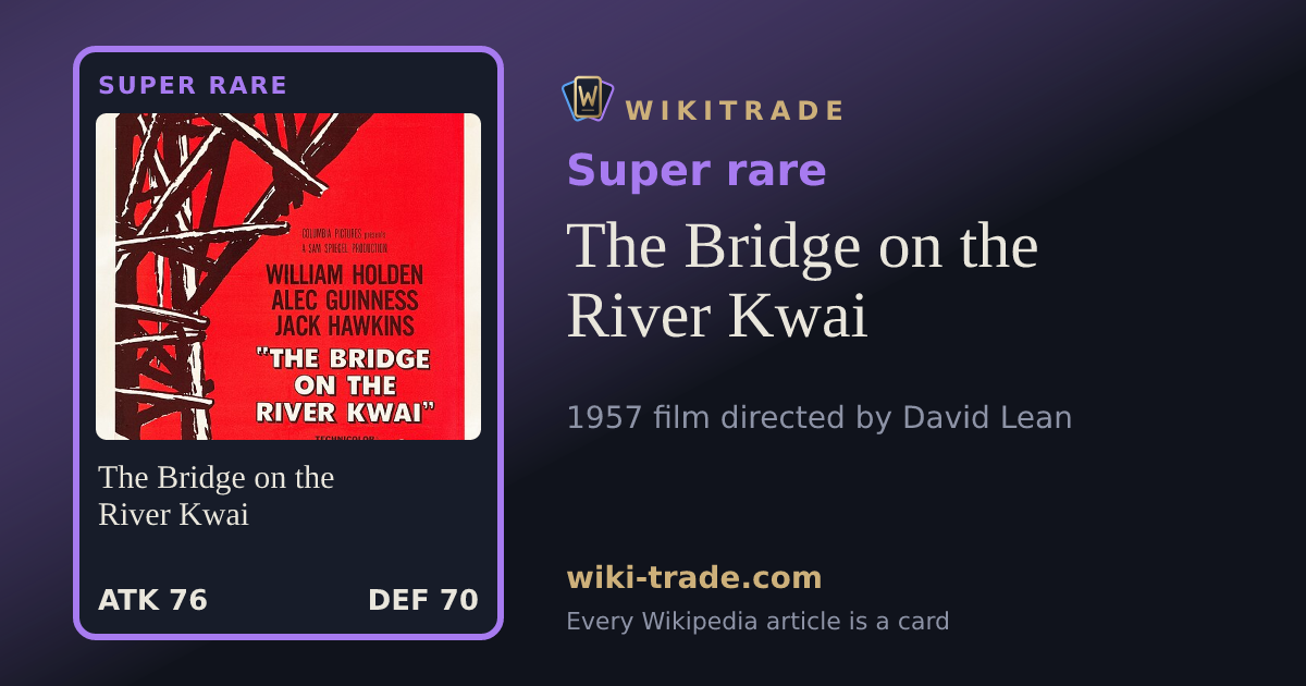 The Bridge on the River Kwai — Super rare card