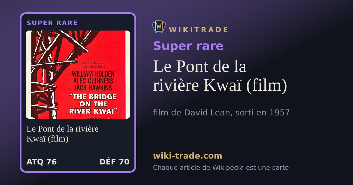 Le Pont de la rivière Kwaï (film) — carte Super rare