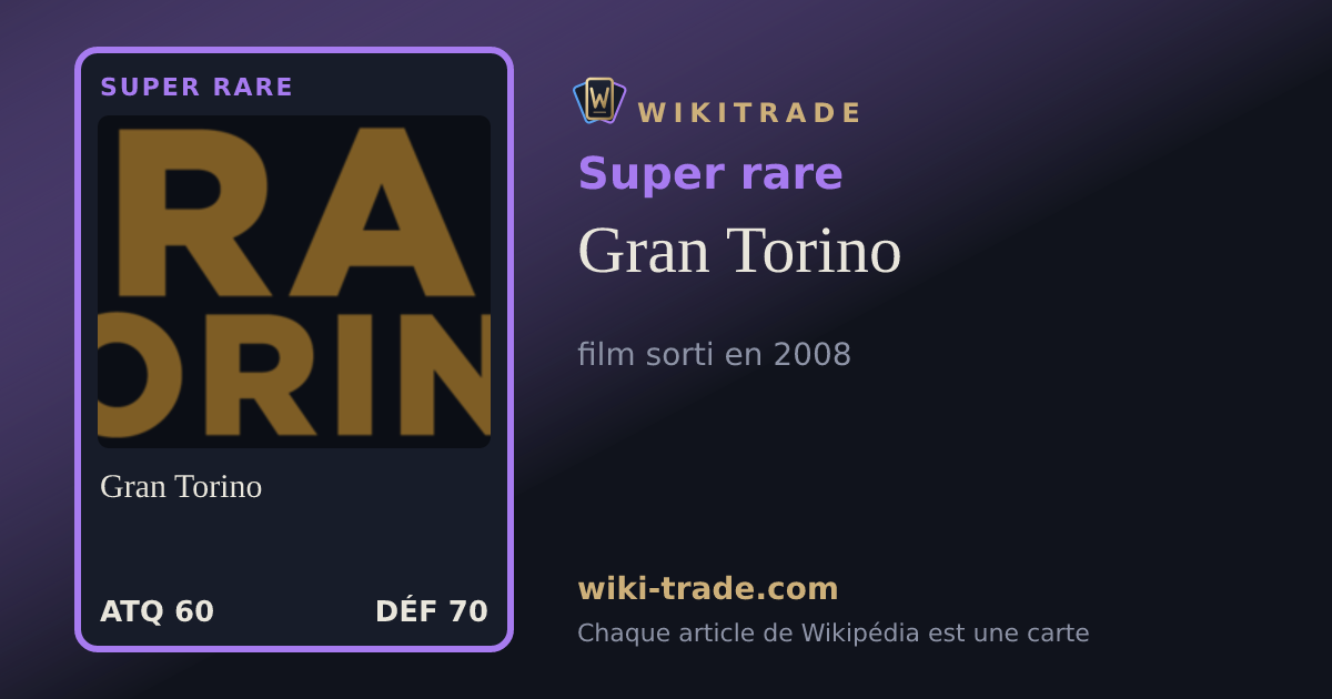 Gran Torino — carte Super rare