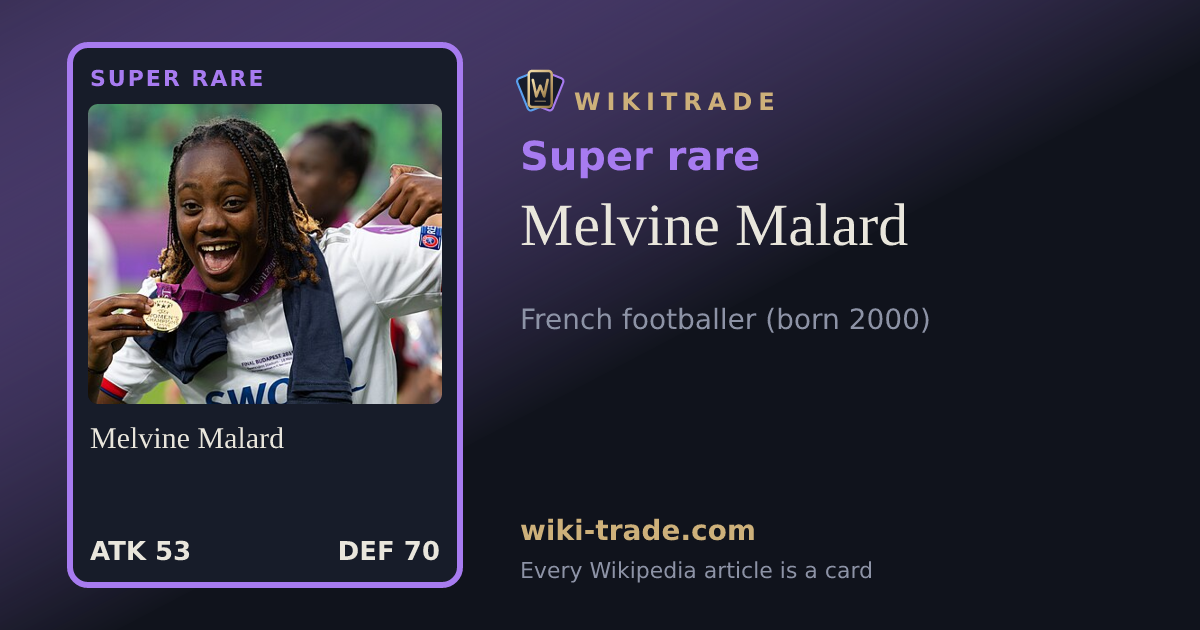 Melvine Malard — Super rare card