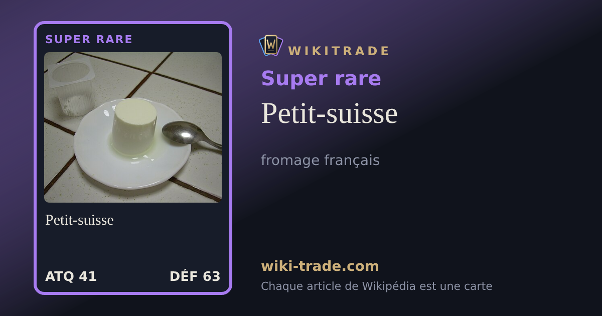 Petit-suisse — carte Super rare