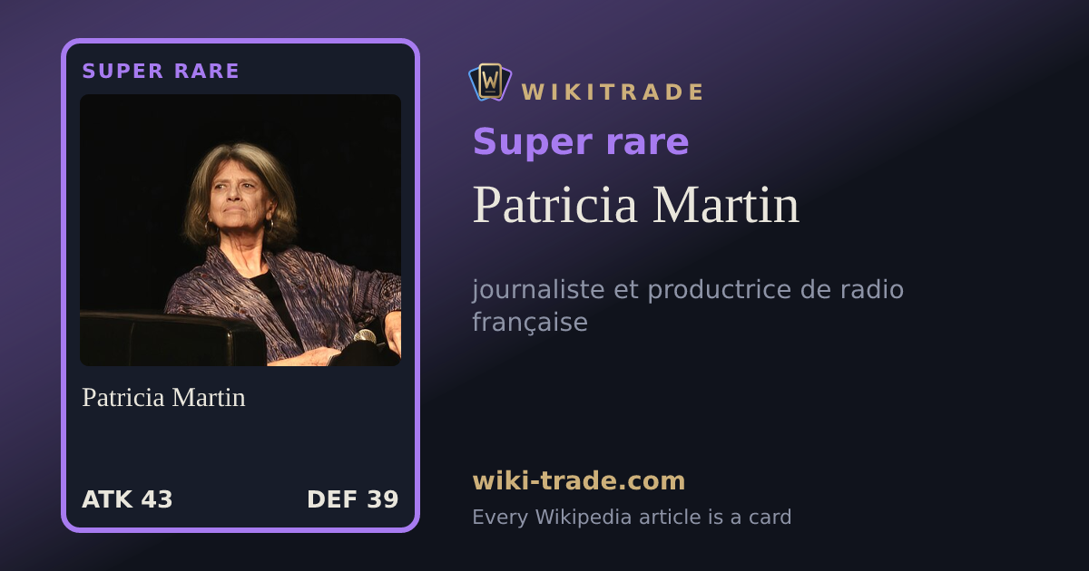 Patricia Martin — Super rare card