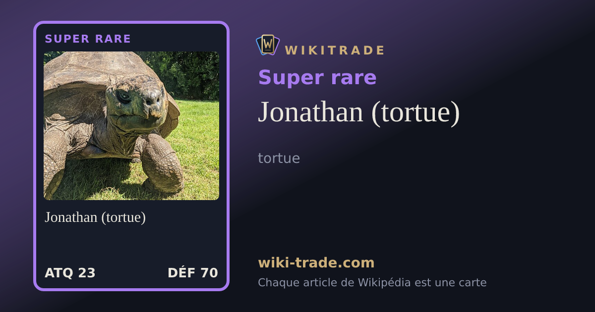 Jonathan (tortue) — carte Super rare