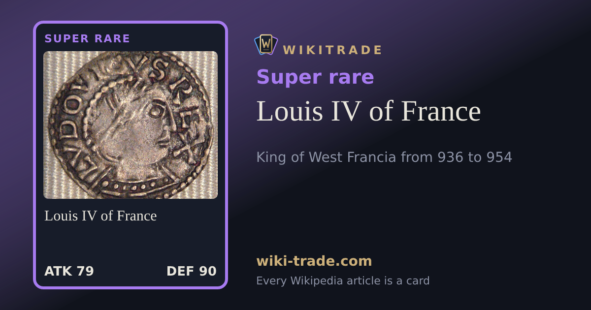 Louis IV of France — Super rare card