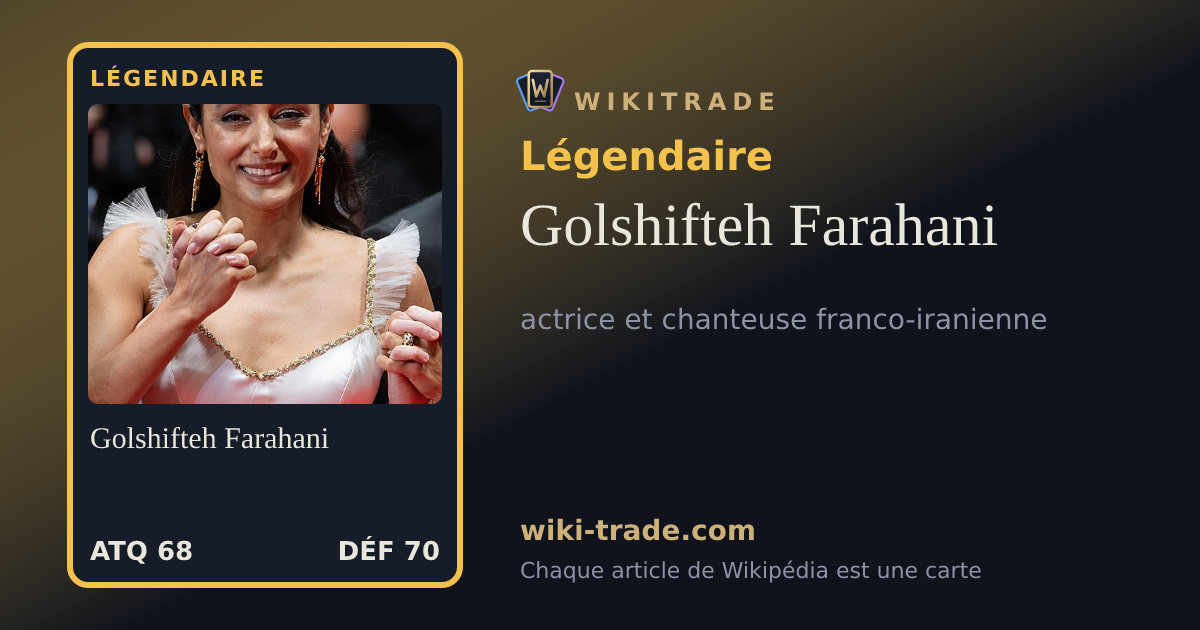Golshifteh Farahani — carte Légendaire