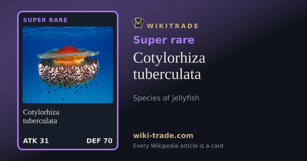 Cotylorhiza tuberculata — Super rare card