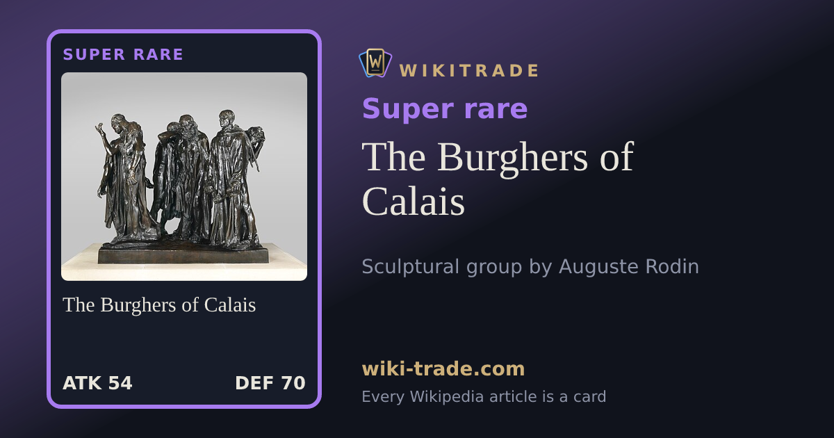 The Burghers of Calais — Super rare card