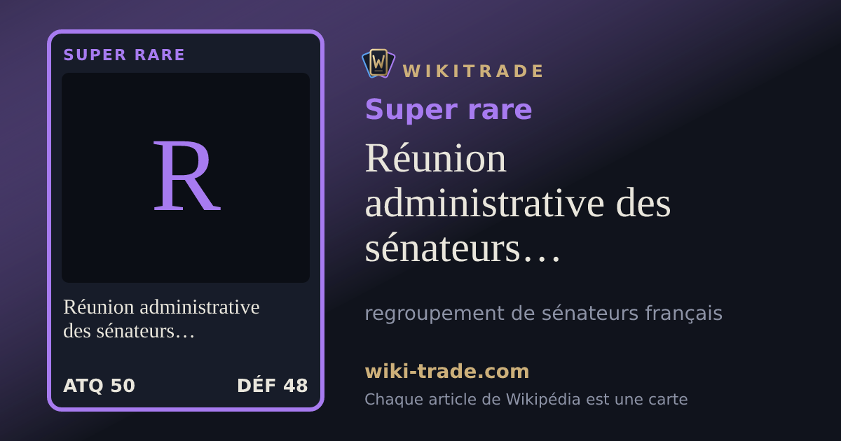 Réunion administrative des sénateurs ne figurant sur la liste d'aucun groupe — carte Super rare