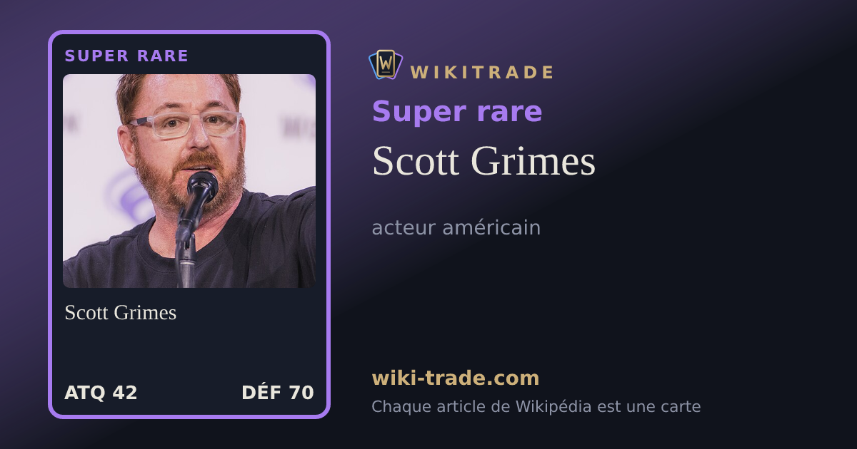 Scott Grimes — carte Super rare