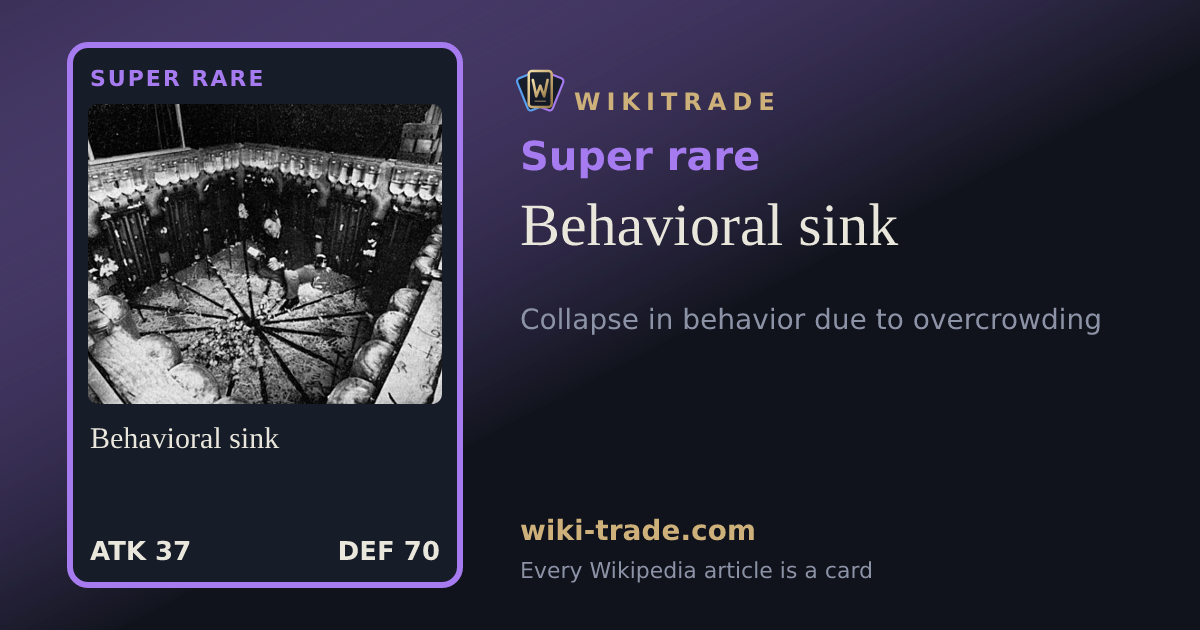 Behavioral sink — Super rare card