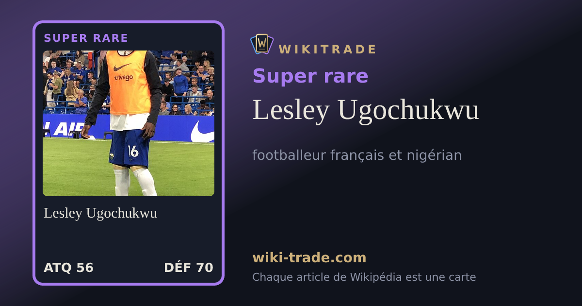 Lesley Ugochukwu — carte Super rare